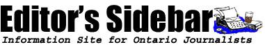 Editor's Sidebar: Information site for Ontario Journalists